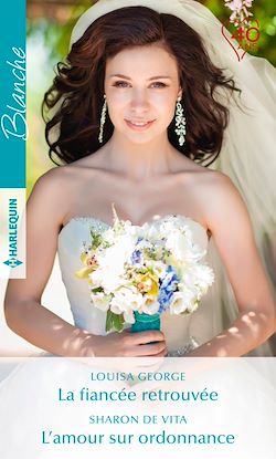 Télécharger le livre :  La fiancée retrouvée - L'amour sur ordonnance
