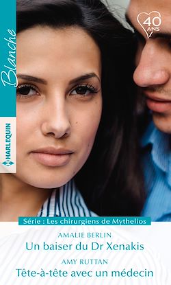 Télécharger le livre :  Un baiser du Dr Xenakis - Tête-à-tête avec un médecin