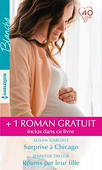 Download this eBook Surprise à Chicago - Réunis par leur fille - Le plus séduisant des médecins
