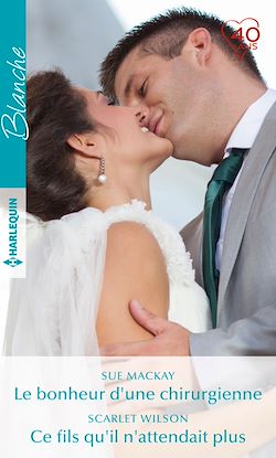 Télécharger le livre :  Le bonheur d'une chirurgienne - Ce fils qu'il n'attendait plus