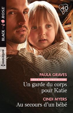 Télécharger le livre :  Un garde du corps pour Katie - Au secours d'un bébé