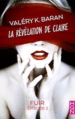 Télécharger le livre :  La révélation de Claire - Fuir (épisode 2)