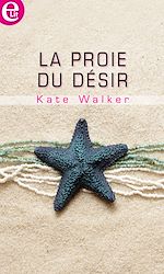 Télécharger le livre :  La proie du désir