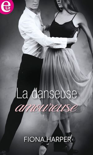 Téléchargez le livre :  La danseuse amoureuse