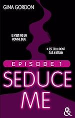 Télécharger le livre :  Seduce Me - Episode 1