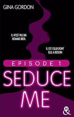 Télécharger le livre :  Seduce Me - Episode 1