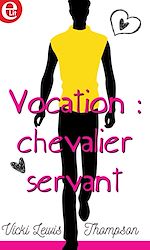 Download this eBook Vocation : chevalier servant