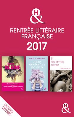 Télécharger le livre :  Rentrée littéraire française &H 2017 extraits offerts