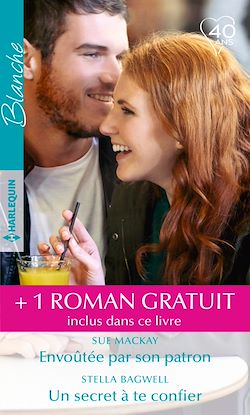 Télécharger le livre :  Envoûtée par son patron - Un secret à te confier - L'amour au bout du monde