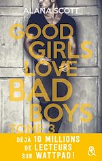 Télécharger le livre :  Good Girls Love Bad Boys - Tome 3