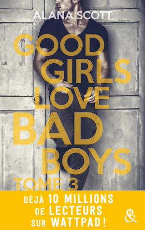 Téléchargez le livre :  Good Girls Love Bad Boys - Tome 3