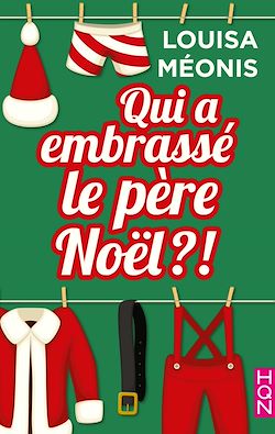 Télécharger le livre :  Qui a embrassé le père Noël ?!