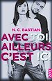 Télécharger le livre :  Avec toi, ailleurs c'est ici