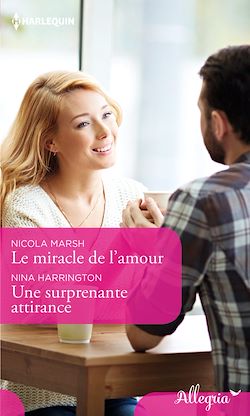 Télécharger le livre :  Le miracle de l'amour - Une surprenante attirance