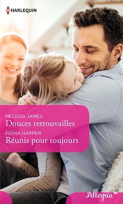 Télécharger le livre :  Douces retrouvailles - Réunis pour toujours