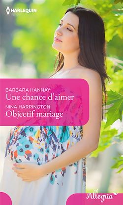 Télécharger le livre :  Une chance d'aimer - Objectif mariage