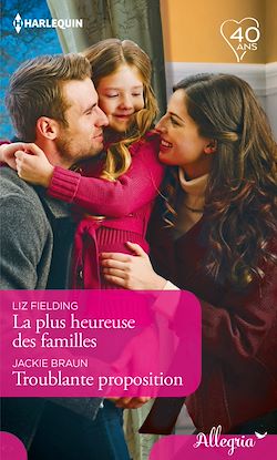 Télécharger le livre :  La plus heureuse des familles - Troublante proposition