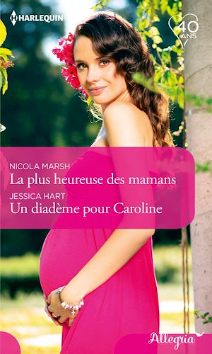 Téléchargez le livre :  La plus heureuse des mamans - Un diadème pour Caroline