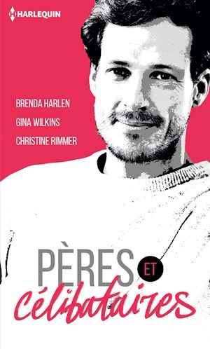 Téléchargez le livre :  Pères & célibataires