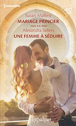 Télécharger le livre :  Mariage princier - Une femme à séduire