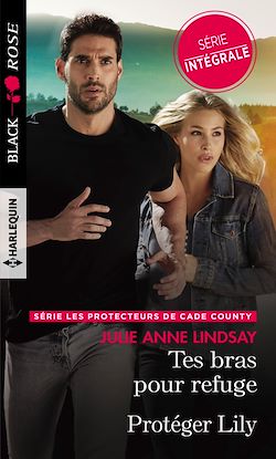 Télécharger le livre :  Tes bras pour refuge - Protéger Lily