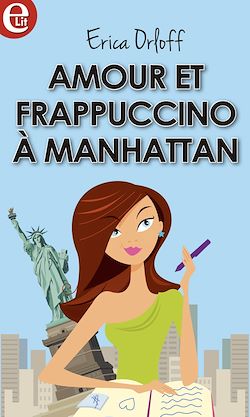 Télécharger le livre :  Amour et Frappuccino à Manhattan