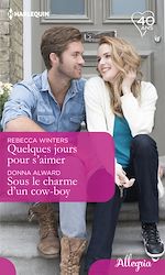 Télécharger le livre :  Quelques jours pour s'aimer - Sous le charme d'un cow-boy