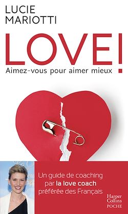 Télécharger le livre :  LOVE ! Aimez-vous pour aimer mieux