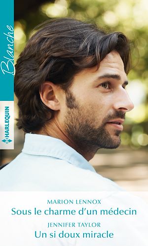 Téléchargez le livre :  Sous le charme d'un médecin - Un si doux miracle