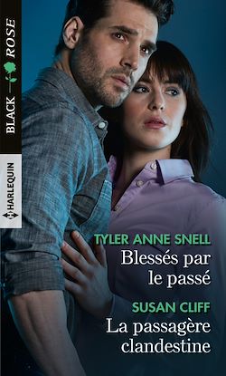 Télécharger le livre :  Blessés par le passé - La passagère clandestine