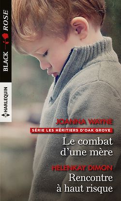 Télécharger le livre :  Le combat d'une mère - Rencontre à haut risque