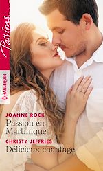 Télécharger le livre :  Passion en Martinique - Délicieux chantage