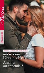 Télécharger le livre :  L'inoubliable étreinte - Amants ou ennemis ?