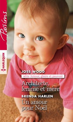 Télécharger le livre :  Architecte, femme et mère - Un amour pour Noël