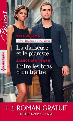 Télécharger le livre :  La danseuse et le pianiste - Entre les bras d'un traître - Plus fort que le destin