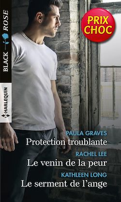 Télécharger le livre :  Protection troublante - Le venin de la peur - Le serment de l'ange