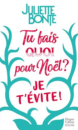 Télécharger le livre :  Tu fais quoi pour Noël ? Je t'évite !