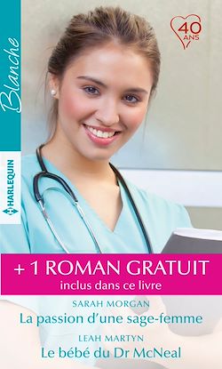 Télécharger le livre :  La passion d'une sage-femme - Le bébé du Dr McNeal - A la poursuite d'un rêve