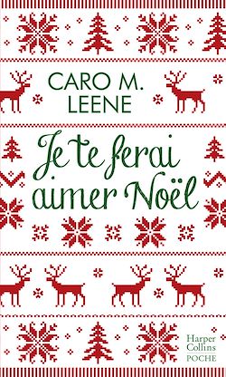 Télécharger le livre :  Je te ferai aimer Noël !