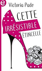 Download this eBook Cette irrésistible étincelle