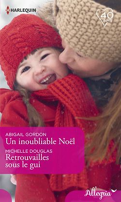 Télécharger le livre :  Un inoubliable Noël - Retrouvailles sous le gui