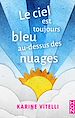 Télécharger le livre :  Le ciel est toujours bleu au-dessus des nuages