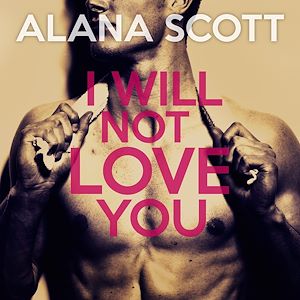 Download the eBook: I Will Not Love You
