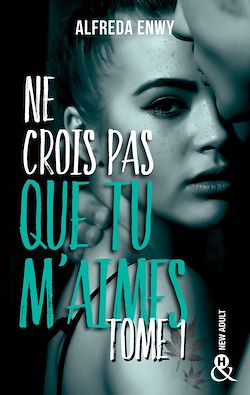 Télécharger le livre :  Ne crois pas que tu m'aimes - Partie 1