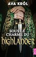 Télécharger le livre :  Sous le charme du Highlander