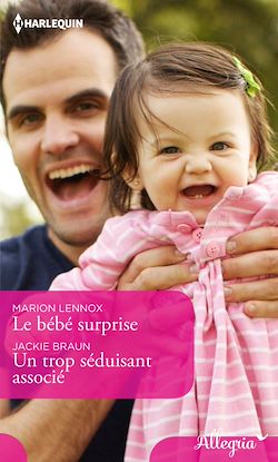 Télécharger le livre :  Le bébé surprise - Un trop séduisant associé