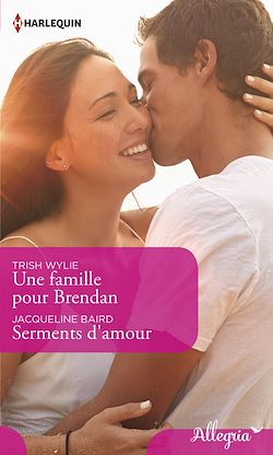 Télécharger le livre :  Une famille pour Brendan - Serments d'amour