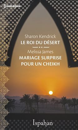Télécharger le livre :  Le roi du désert - Mariage surprise pour le cheikh