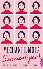 Télécharger le livre :  Méchante, moi ? Sûrement pas !