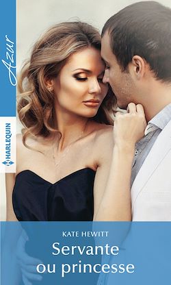 Télécharger le livre :  Servante ou princesse